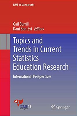 Topics And Trends In Current Statistics Education Research: International Perspectives-..