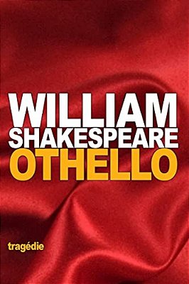 Othello: Ou Le Maure De Venise-..