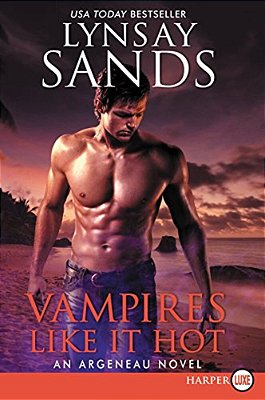 Vampires Like It Hot: An Argeneau Novel-..