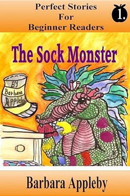 Perfect Stories For Beginner Readers - The Sock Monster: The Sock Monster-..