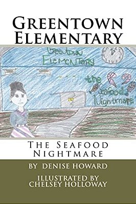 Greentown Elementary: The Seafood Nightmare-..