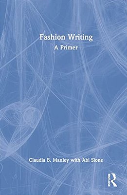 Fashion Writing: A Primer-..