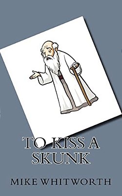 To Kiss A Skunk-..