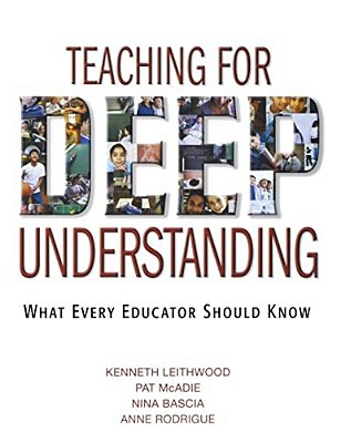 Teaching For Deep Understanding: What Every Educator Should Know-..