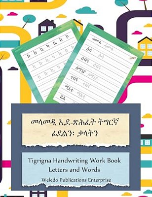 Tigrigna Handwriting Work Book: Letters And Words-..