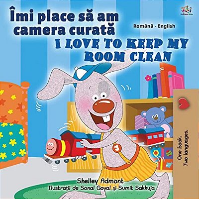 I Love To Keep My Room Clean (Romanian English Bilingual Children's Book)-..
