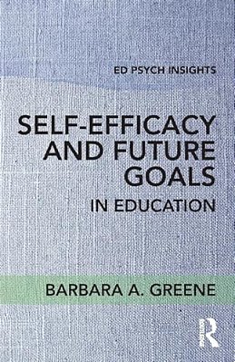 Self-Efficacy And Future Goals In Education-..