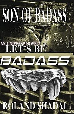 Son Of Badass: Let's Be Badass-..