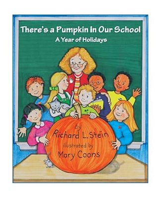 There's A Pumpkin In Our School: A Year Of Holidays-..