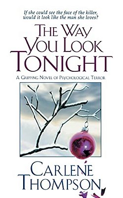 The Way You Look Tonight: A Gripping Novel Of Psychological Terror-..