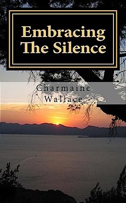 Embracing The Silence-..