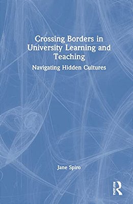 Crossing Borders In University Learning And Teaching: Navigating Hidden Cultures-..