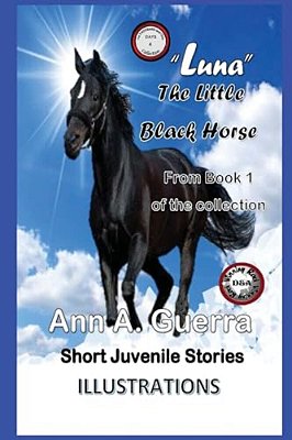"Luna" The Little Black Horse: Story No. 4 Of The Collection Of The Thousand And One Days-..