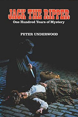 Jack The Ripper: One Hundred Years Of Mystery-..