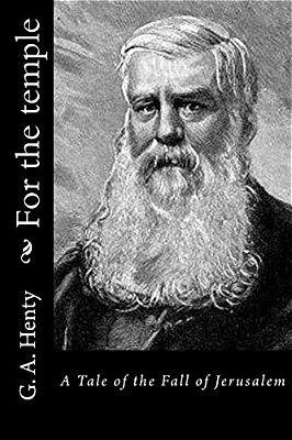 For The Temple: A Tale Of The Fall Of Jerusalem-..