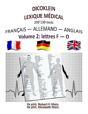 Dicoklein Lexique Medical Vol.2: Francais-Allemand-anglais, 293'130 Mots-..