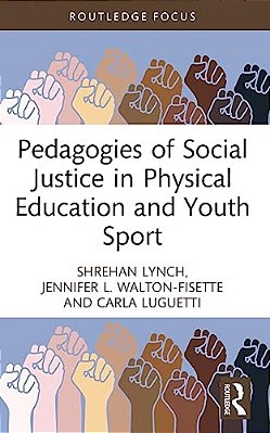 Pedagogies Of Social Justice In Physical Education And Youth Sport-..