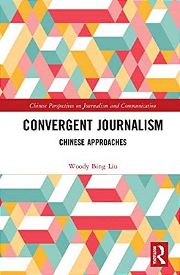Convergent Journalism: Chinese Approaches-..