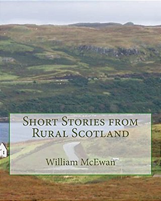 Short Stories From Rural Scotland-..