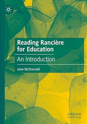 Reading Rancière For Education: An Introduction-..