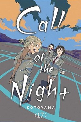 Call Of The Night, Vol. 17-..