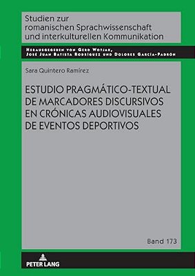 Estudio Pragmático-Textual De Marcadores Discursivos En Crónicas Audiovisuales De Eventos Deportivos-..