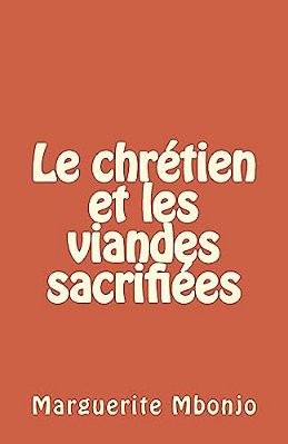 Le Chrétien Et Les Viandes Sacrifiées-..