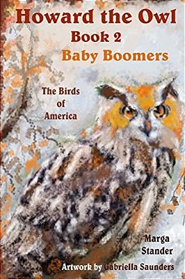 Howard The Owl - Book 2: Baby Boomers-..