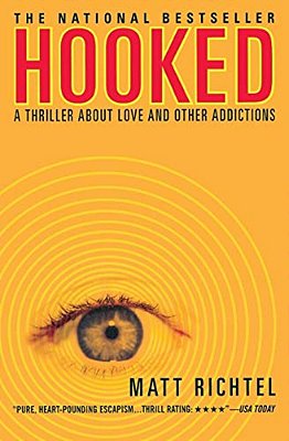 Hooked: A Thriller About Love And Other Addictions-..