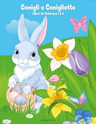 Conigli E Conigliette Libro Da Colorare 1 & 2-..