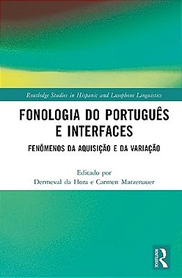 Fonologia Do Português E Interfaces: Fenômenos Da Aquisição E Da Variação-..