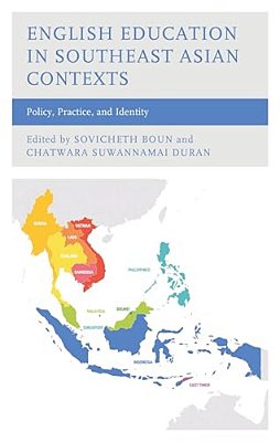 English Education In Southeast Asian Contexts: Policy, Practice, And Identity-..