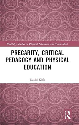 Precarity, Critical Pedagogy And Physical Education-..