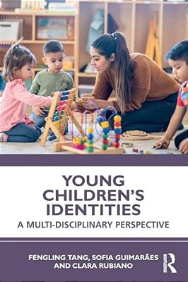 Young Children's Identities: A Multi-Disciplinary Perspective-..