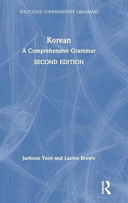 Korean: A Comprehensive Grammar-..