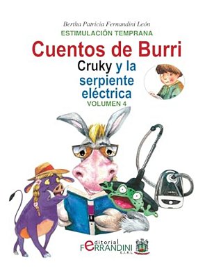 Los Cuentos De Burri. Cruky Y La Serpiente Eléctrica: Tomo 4-Estimulación Temprana-..