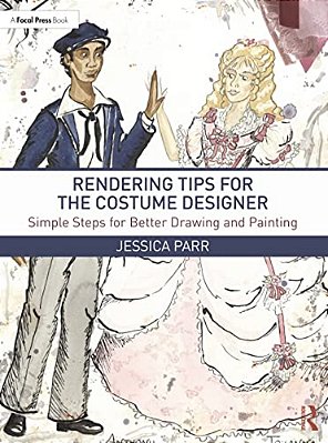 Rendering Tips For The Costume Designer: Simple Steps For Better Drawing And Painting-..
