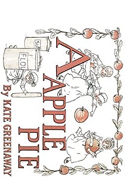 A Apple Pie: Illustrated-..