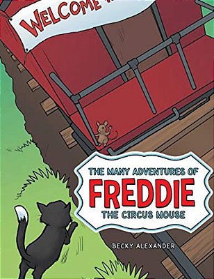 The Many Adventures Of Freddie The Circus Mouse-..