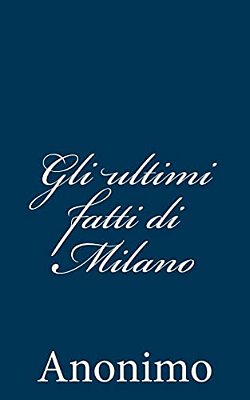 Gli Ultimi Fatti Di Milano-..