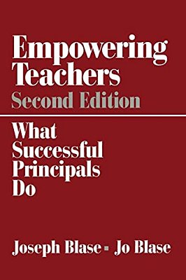 Empowering Teachers: What Successful Principals Do-..