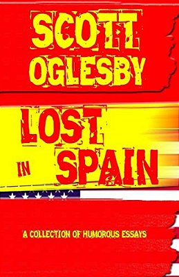 Lost In Spain: A Collection Of Humorous Essays-..
