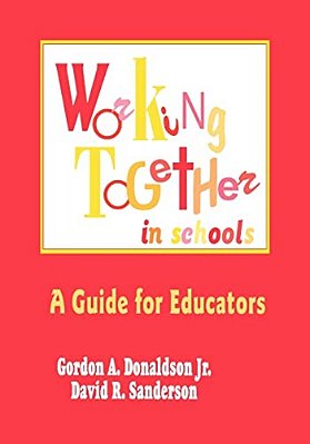 Working Together In Schools: A Guide For Educators-..