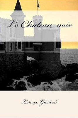 Le Château Noir-..