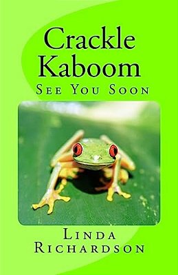 Crackle Kaboom -See You Soon-..