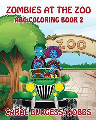 Zombies At The Zoo 2: Abc Coloring Book-..