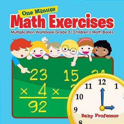 One Minute Math Exercises - Multiplication Workbook Grade 3 Children's Math Books-..