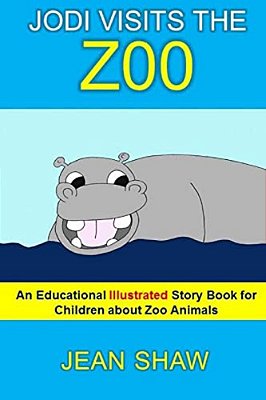 Jodi Visits The Zoo: Children's Illustrated Story Book-..