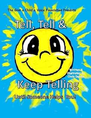 Tell, Tell And Keep Telling Until Someone Helps You!-..