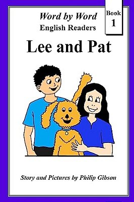 Lee And Pat: A Child's Introduction To Reading-..